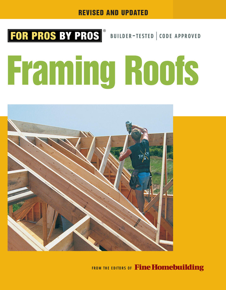 Framing Roofs: Revised and Updated (For Pros by Pros) book cover by 
