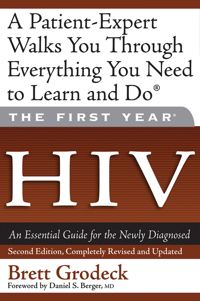 The First Year: HIV: An Essential Guide for the Newly Diagnosed (The First Year) book cover by Brett Grodeck