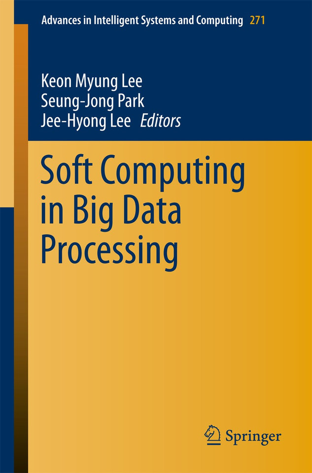 Soft Computing in Big Data Processing (Advances in Intelligent Systems and Computing #271) book cover by 