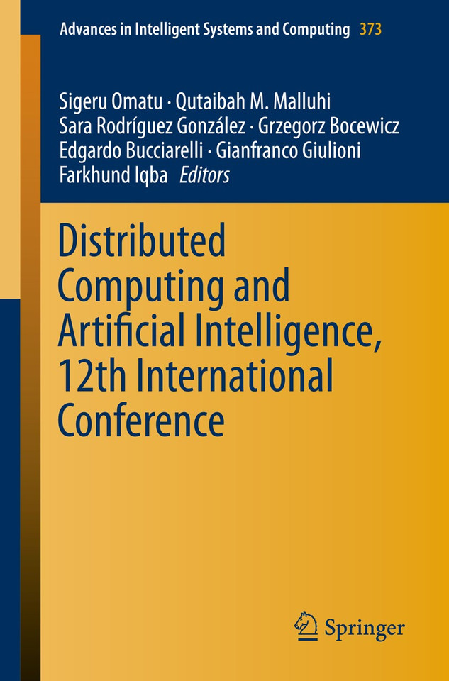 Distributed Computing and Artificial Intelligence, 12th International Conference (Advances in Intelligent Systems and Computing #373) book cover by 