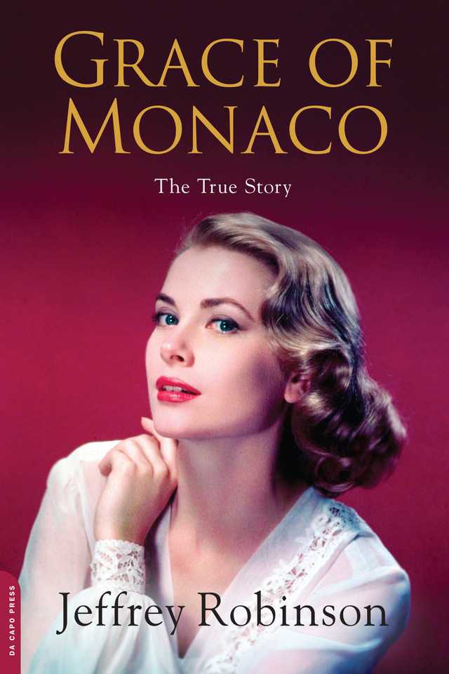 Grace of Monaco: The True Story book cover by Jeffrey Robinson
