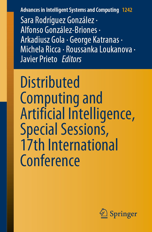 Distributed Computing and Artificial Intelligence, Special Sessions, 17th International Conference (Advances in Intelligent Systems and Computing #1242) book cover by 