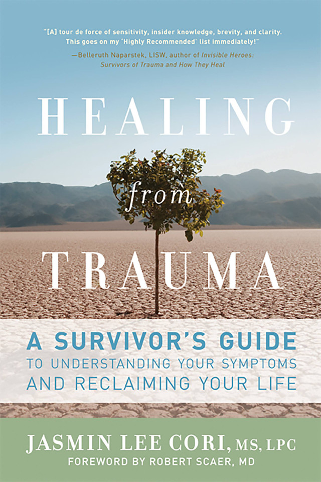Healing from Trauma: A Survivor's Guide to Understanding Your Symptoms and Reclaiming Your Life book cover by Jasmin Lee Cori