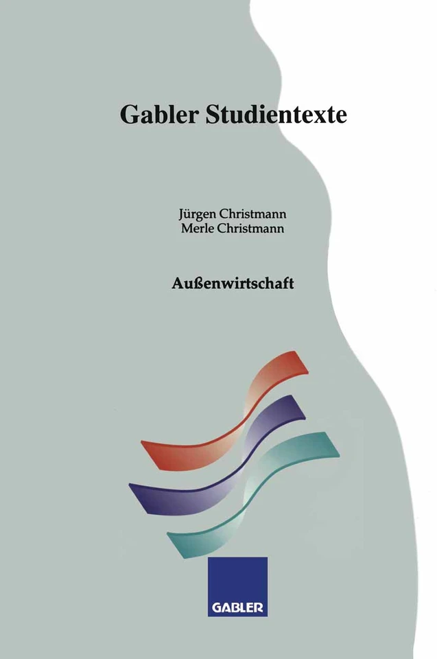 Außenwirtschaft (Gabler-Studientexte) book cover by Jürgen Christmann, Merle Christmann