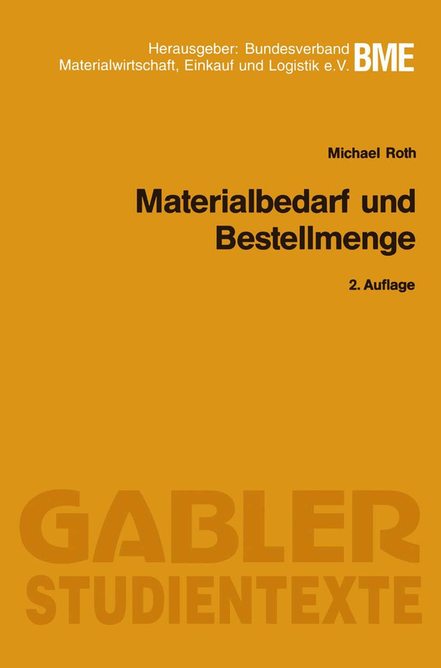 Materialbedarf und Bestellmenge (Gabler-Studientexte) book cover by Michael Roth