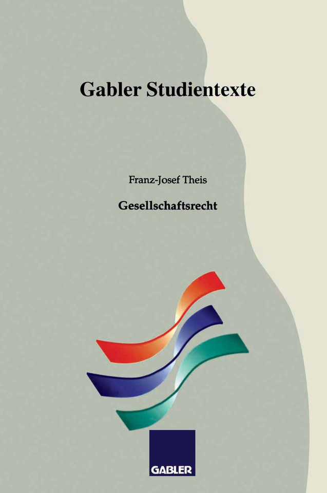 Gesellschaftsrecht (Gabler-Studientexte) book cover by Franz-Josef Theis