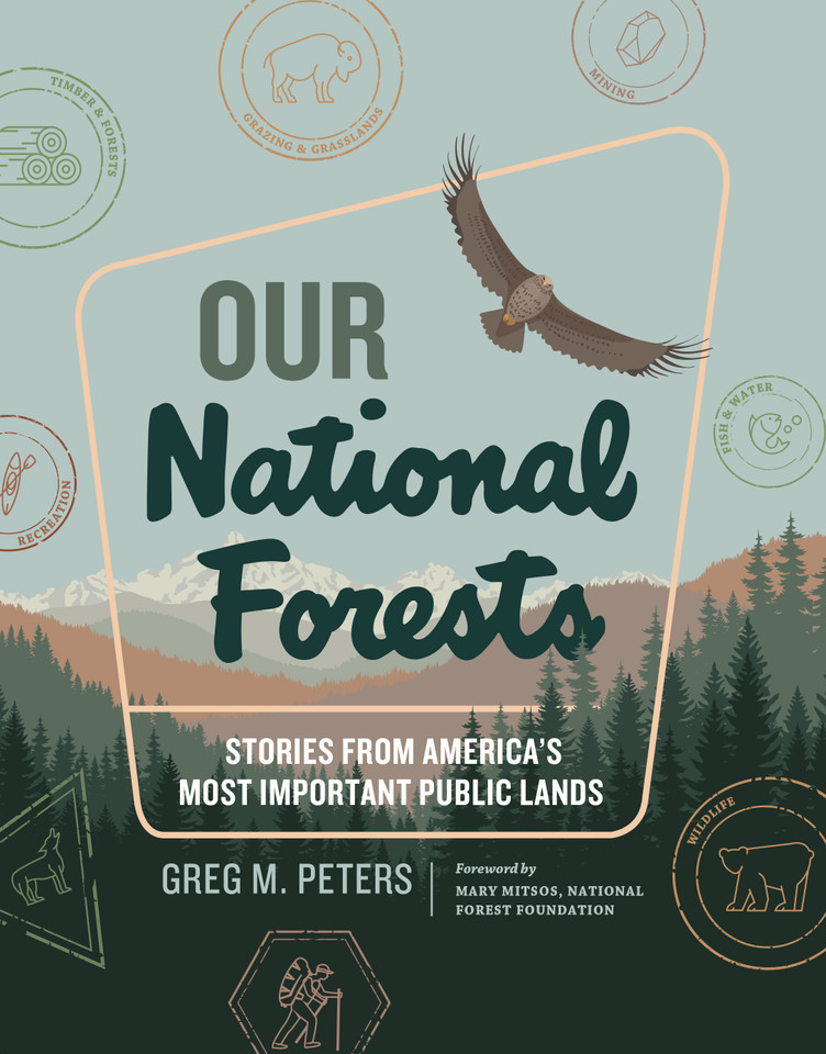 Our National Forests: Stories from America’s Most Important Public Lands book cover by Greg M. Peters