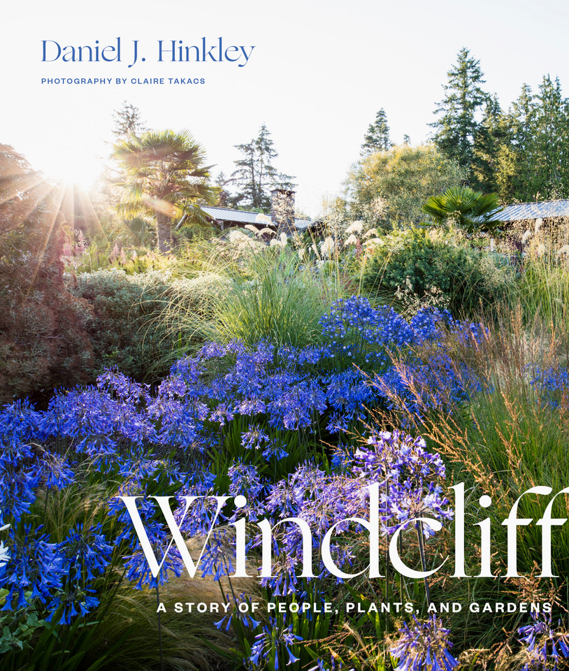 Windcliff: A Story of People, Plants, and Gardens book cover by Daniel J. Hinkley