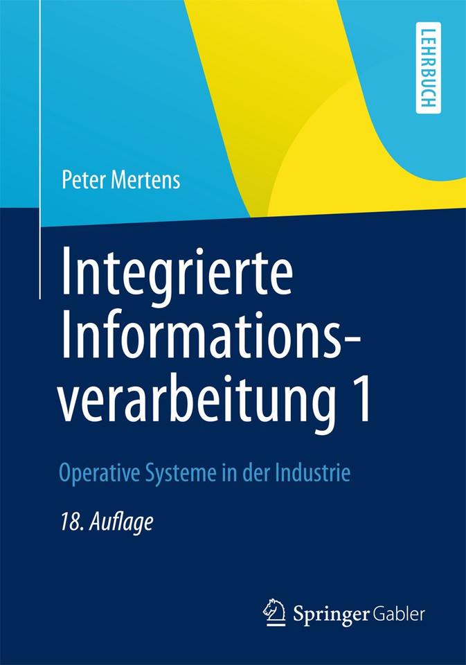 Integrierte Informationsverarbeitung 1: Operative Systeme in der Industrie book cover by Peter Mertens