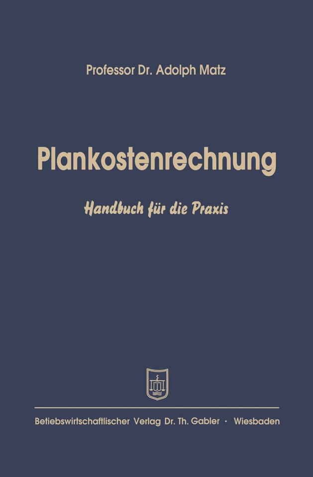 Plankostenrechnung: Handbuch für die Praxis book cover by Adolph Matz
