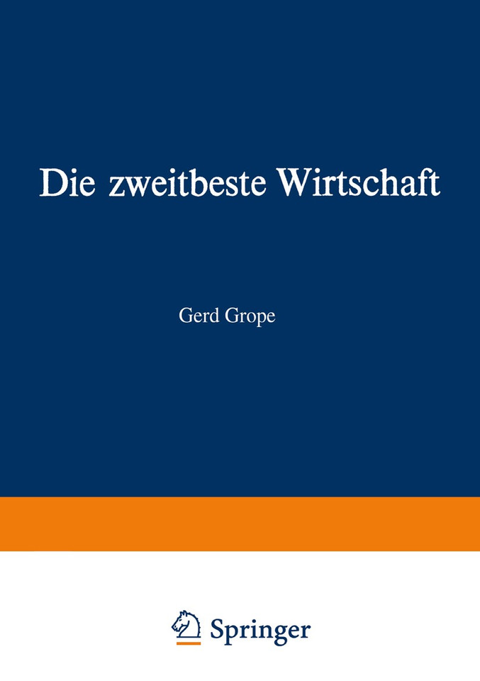 Die zweitbeste Wirtschaft: Utopien und reelle Chancen in der modernen Wirtschaft book cover by Gerd Grope
