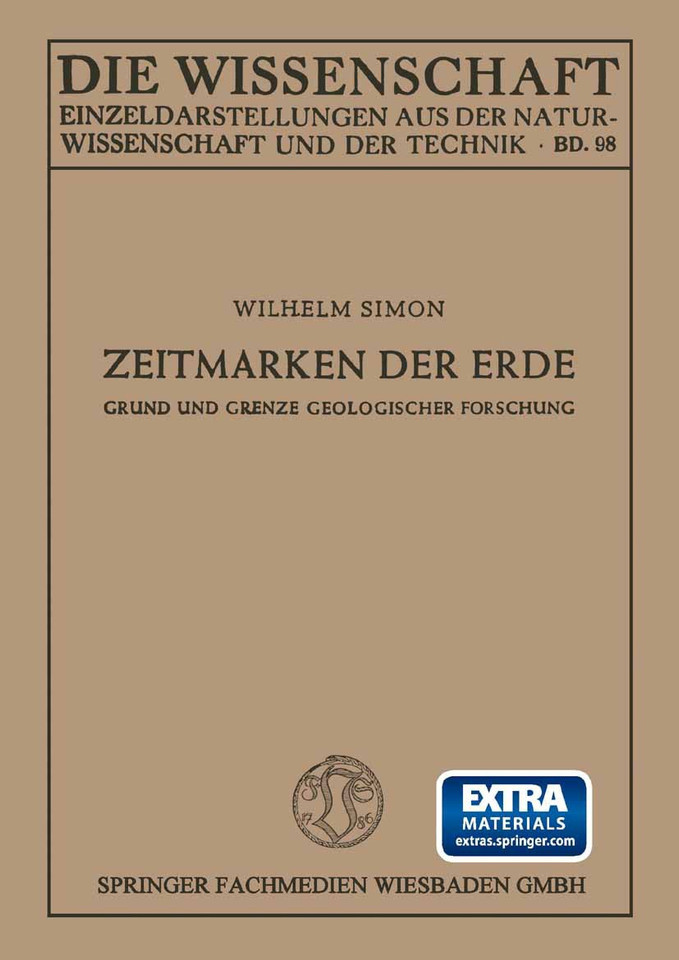 Zeitmarken der Erde: Grund und Grenze geologischer Forschung (Die Wissenschaft #98) book cover by Wilhelm Simon