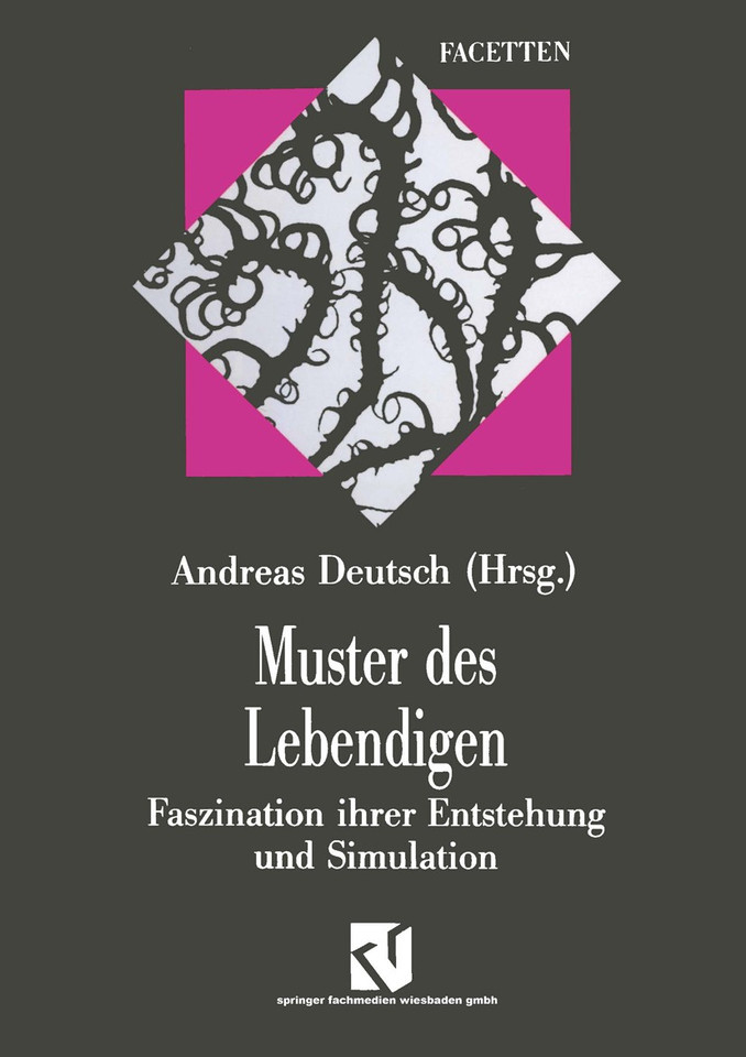 Muster des Lebendigen: Faszination ihrer Entstehung und Simulation book cover by Andreas Deutsch
