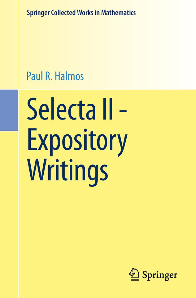 Selecta II - Expository Writings (Springer Collected Works in Mathematics) book cover by P.R. Halmos