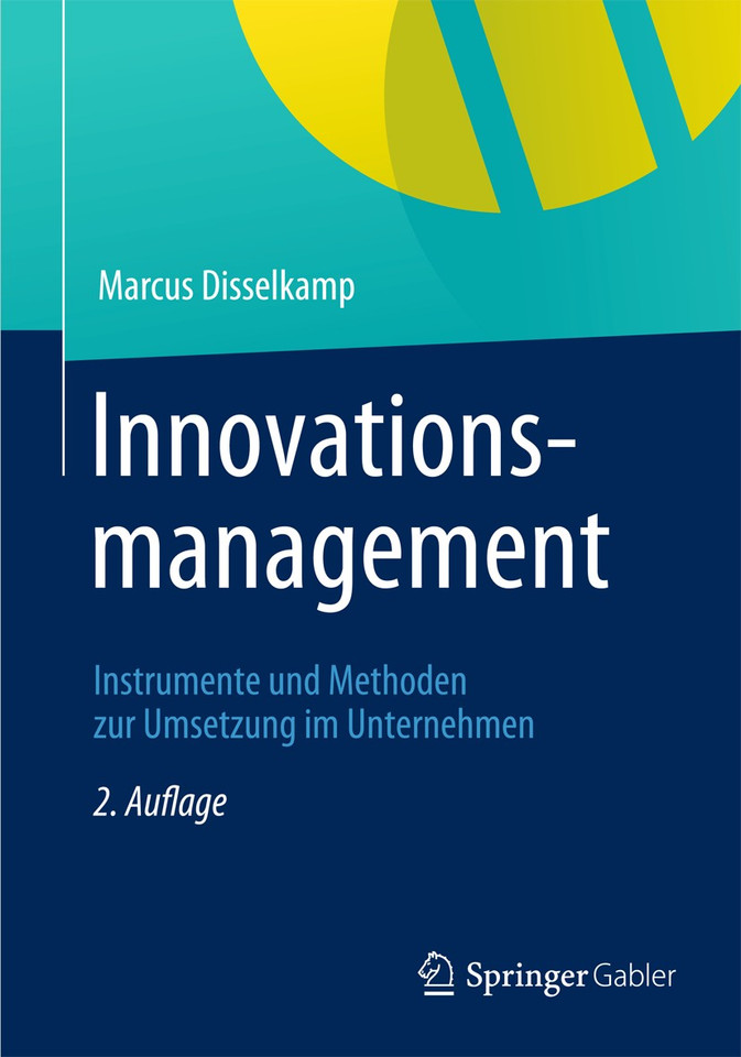 Innovationsmanagement: Instrumente und Methoden zur Umsetzung im Unternehmen book cover by Marcus Disselkamp