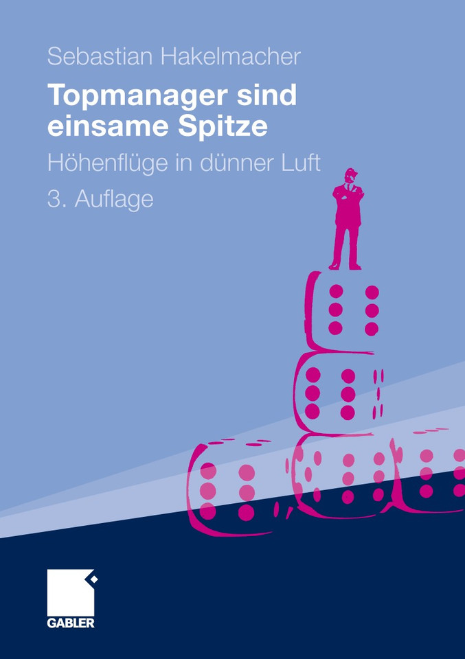 Topmanager sind einsame Spitze: Höhenflüge in dünner Luft book cover by Sebastian Hakelmacher