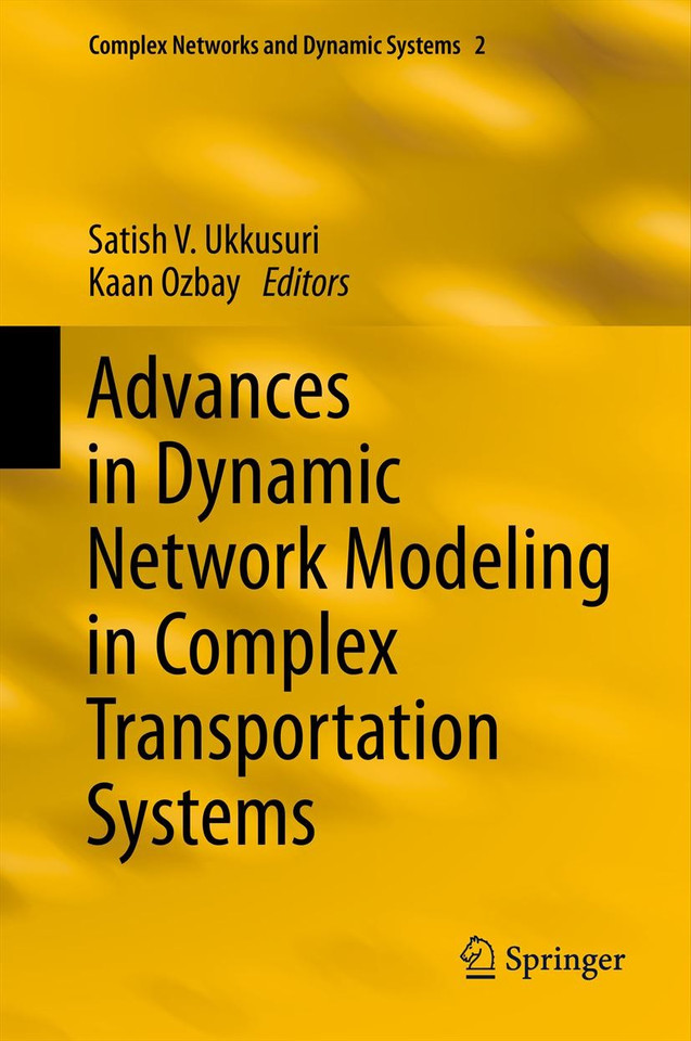 Advances in Dynamic Network Modeling in Complex Transportation Systems (Complex Networks and Dynamic Systems #2) book cover by 