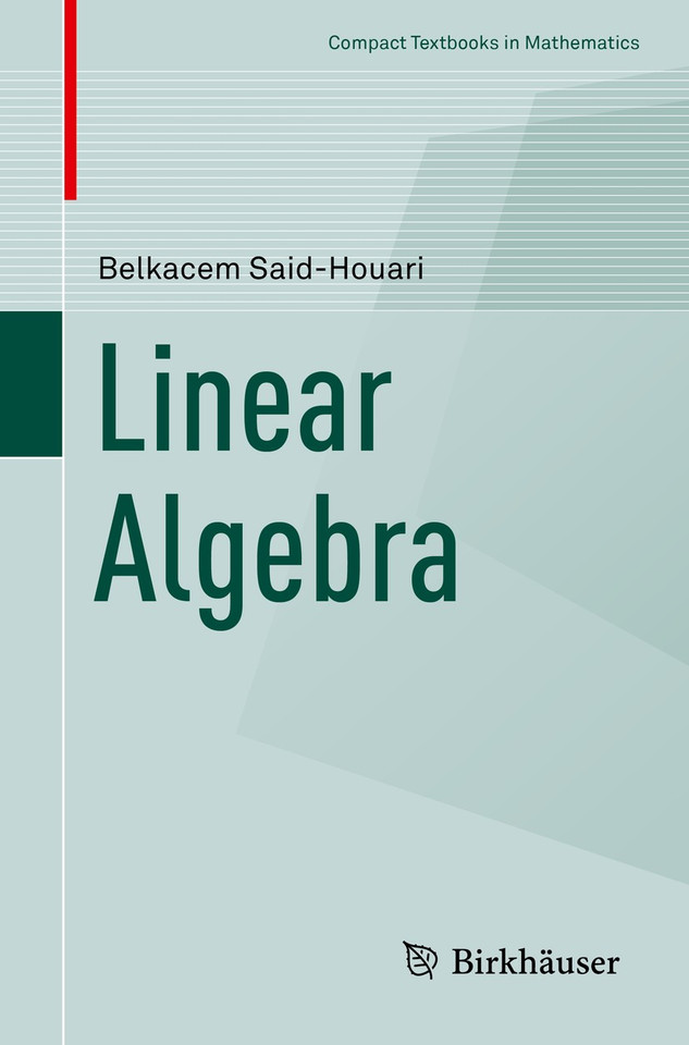 Linear Algebra (Compact Textbooks in Mathematics) book cover by Belkacem Said-Houari