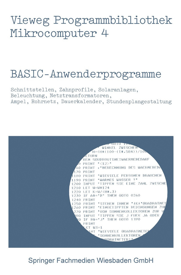 BASIC-Anwenderprogramme (Vieweg-Programmbibliothek Mikrocomputer #4) book cover by Peter Frahm, Werner Hürlimann, Helmut Richter, Harald Schumny, Achim Stößer, Wilfried Wendt