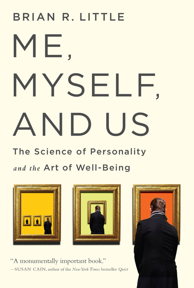 Me, Myself, and Us: The Science of Personality and the Art of Well-Being book cover by Brian R Little