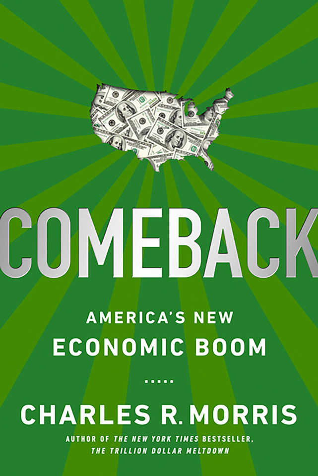 Comeback: America's New Economic Boom book cover by Charles R. Morris