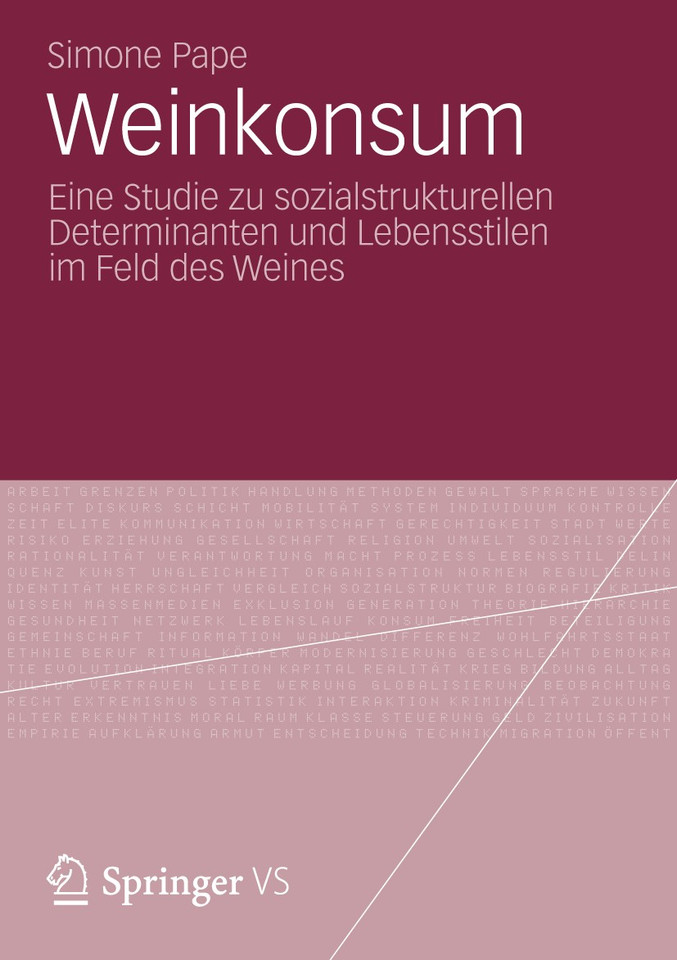 Weinkonsum: Eine Studie zu sozialstrukturellen Determinanten und Lebensstilen im Feld des Weines book cover by Simone Pape