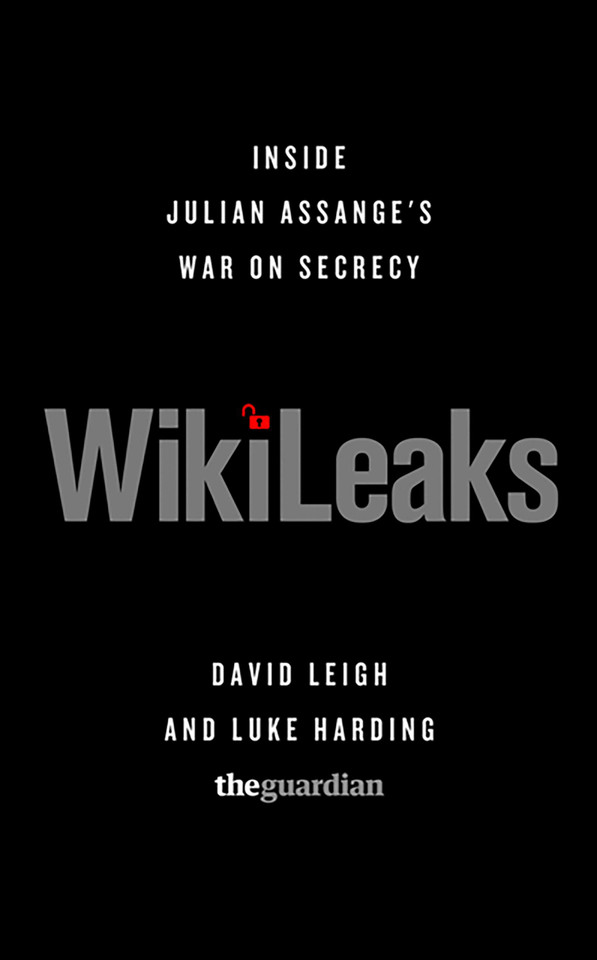 WikiLeaks: Inside Julian Assange's War on Secrecy book cover by David Leigh, Luke Harding