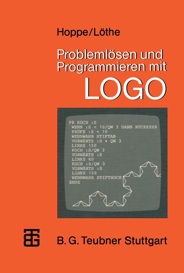 Problemlösen und Programmieren mit LOGO: Ausgewählte Beispiele aus Mathematik und Informatik (MikroComputer-Praxis) book cover by Heinz Ulrich Hoppe, Herbert Löthe