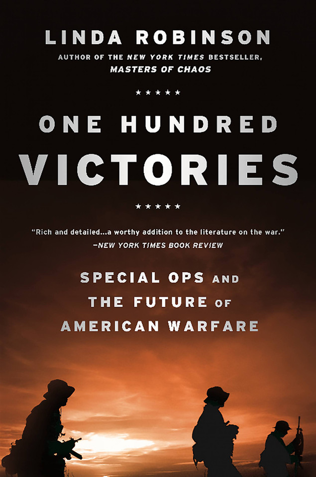 One Hundred Victories: Special Ops and the Future of American Warfare book cover by Linda Robinson