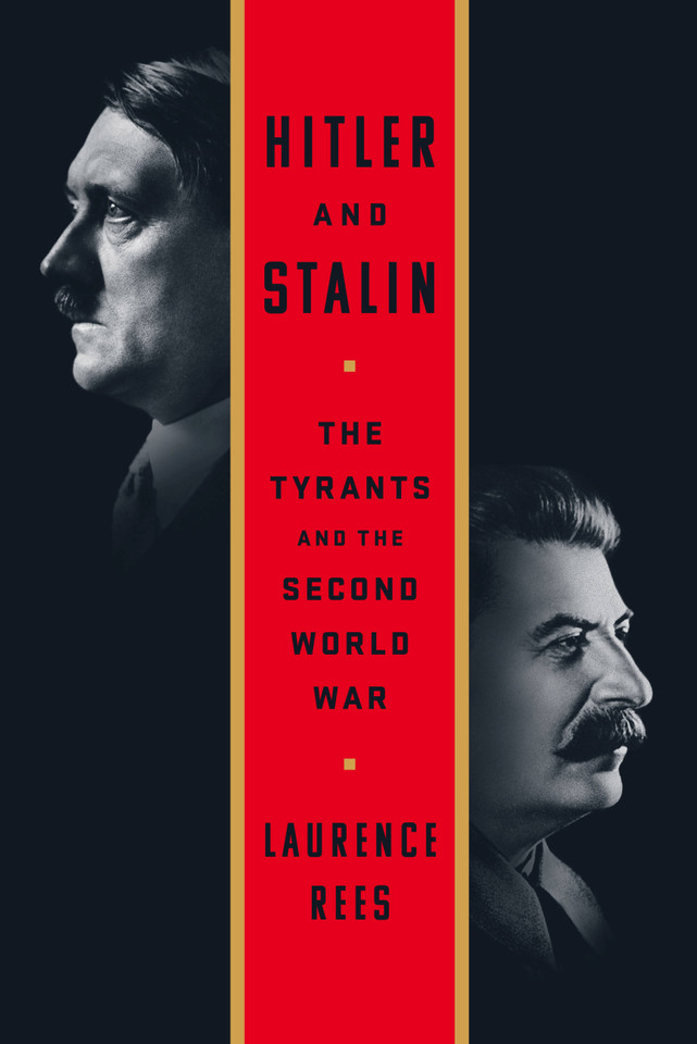 Hitler and Stalin: The Tyrants and the Second World War book cover by Laurence Rees