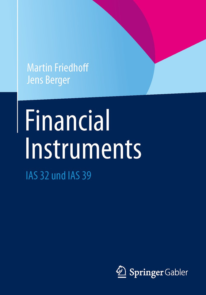 Financial Instruments: IAS 32 und IAS 39 book cover by Martin Friedhoff, Jens Berger