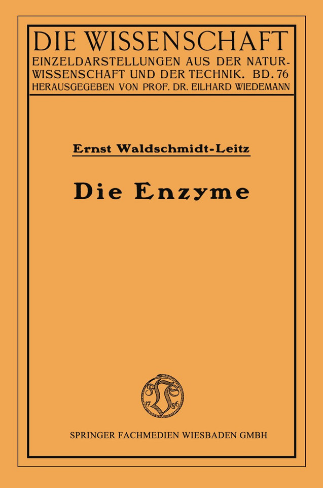 Die Enzyme: Wirkungen und Eigenschaften (Fachbücher für die Wirtschaft #76) book cover by Ernst Waldschmidt-Leitz