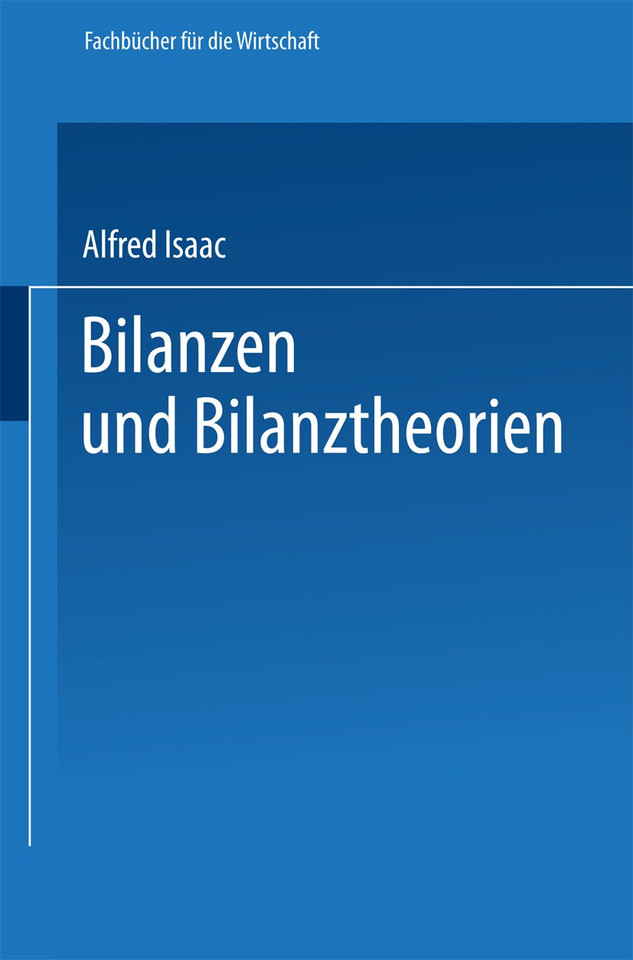 Bilanzen und Bilanztheorien (Fachbücher für die Wirtschaft) book cover by Alfred Isaac