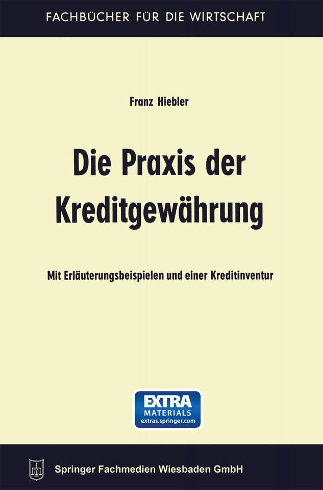 Die Praxis der Kreditgewährung (Fachbücher für die Wirtschaft) book cover by Franz Hiebler