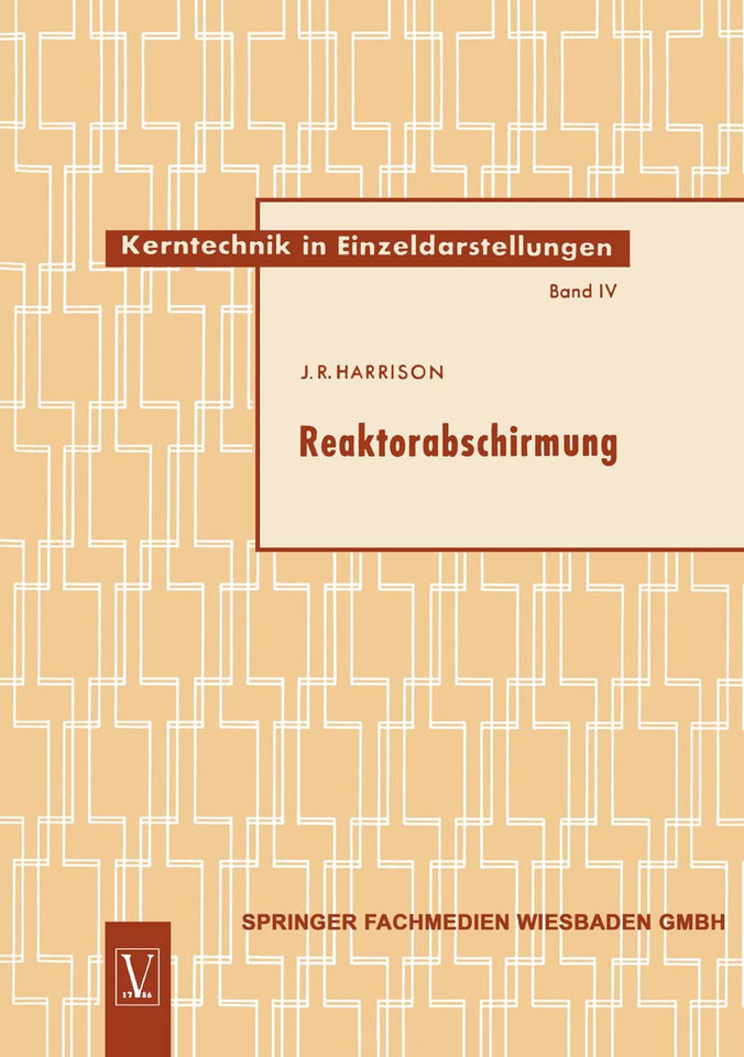 Reaktorabschirmung (Kerntechnik in Einzeldarstellungen - Nuclear Engineering Monographs #4) book cover by John Raymond Harrison
