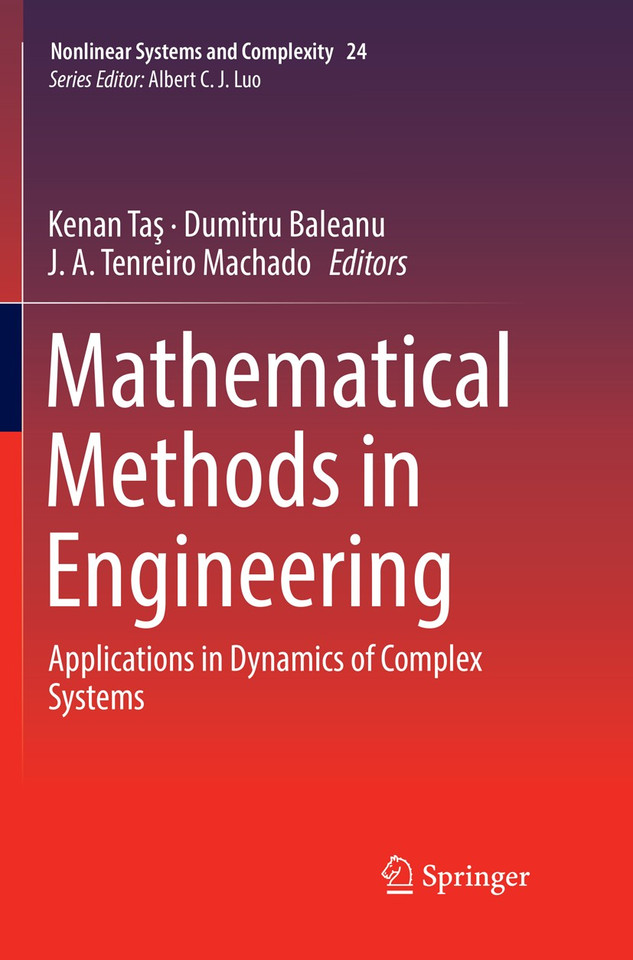 Mathematical Methods in Engineering: Applications in Dynamics of Complex Systems (Nonlinear Systems and Complexity #24) book cover by 