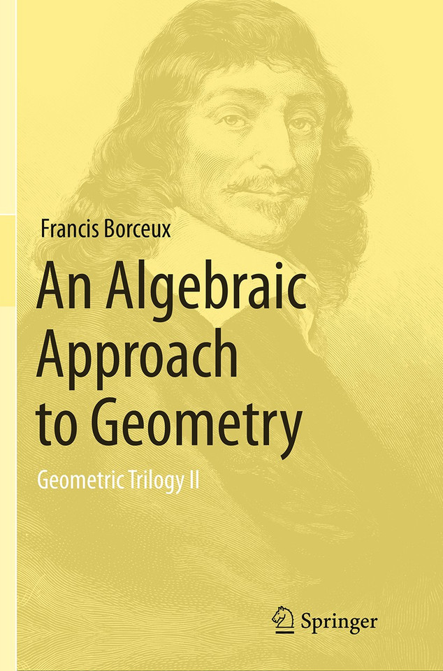 An Algebraic Approach to Geometry: Geometric Trilogy II book cover by Francis Borceux