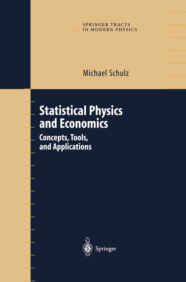 Statistical Physics and Economics: Concepts, Tools, and Applications (Springer Tracts in Modern Physics #184) book cover by Michael Schulz