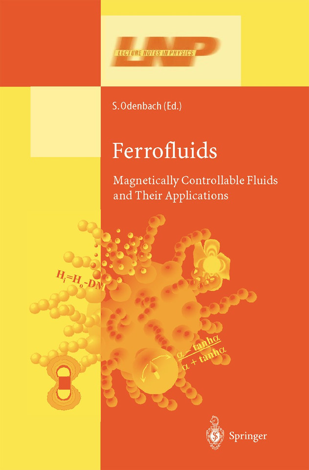 Ferrofluids: Magnetically Controllable Fluids and Their Applications (Lecture Notes in Physics #594) book cover by 