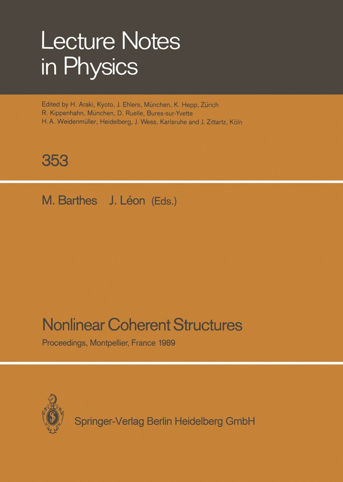 Nonlinear Coherent Structures: Proceedings of the 6th Interdisciplinary Workshop on Nonlinear Coherent Structures in Physics, Mechanics, and Biological Systems Held at Montpellier, France, June 21–23, 1989 book cover by 