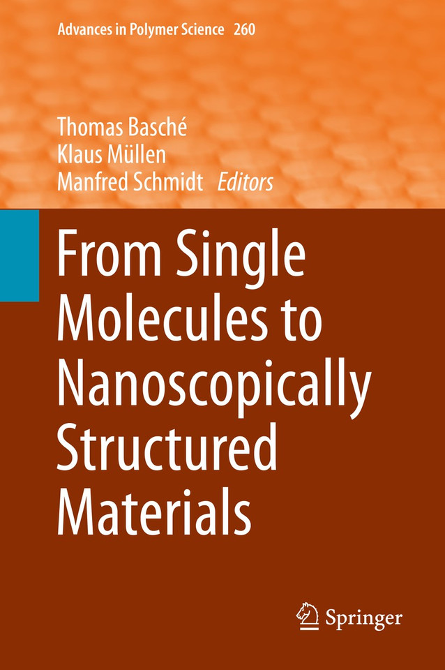 From Single Molecules to Nanoscopically Structured Materials (Advances in Polymer Science #260) book cover by 