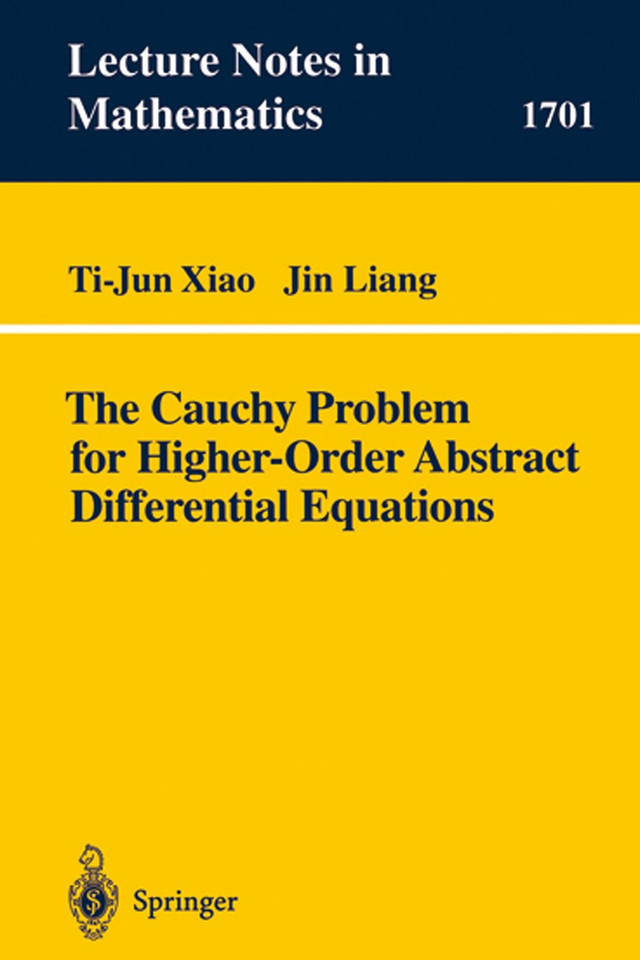 The Cauchy Problem for Higher Order Abstract Differential Equations (Lecture Notes in Mathematics #1701) book cover by Ti-Jun Xiao, Jin Liang