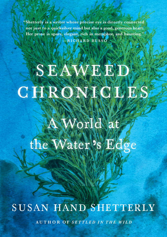 Seaweed Chronicles: A World at the Water’s Edge book cover by Susan Hand Shetterly