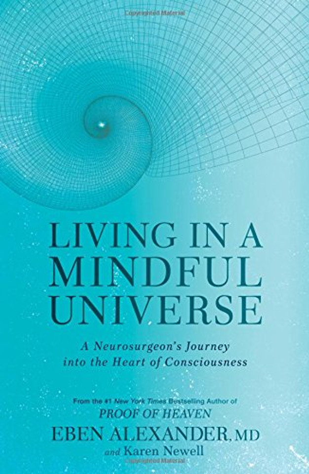 Living in a Mindful Universe: A Neurosurgeon's Journey Into the Heart of Consciousness Cover