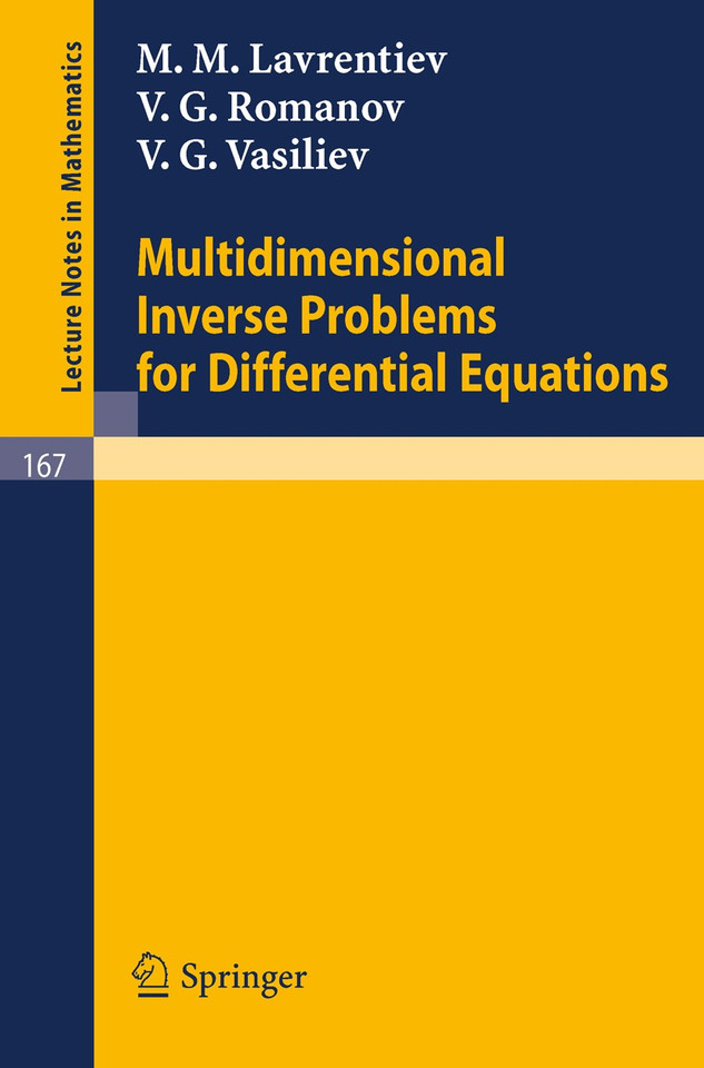 Multidimensional Inverse Problems for Differential Equations (Lecture Notes in Mathematics #167) book cover by M. M. Lavrentiev, V. G. Romanov, V. G. Vasiliev