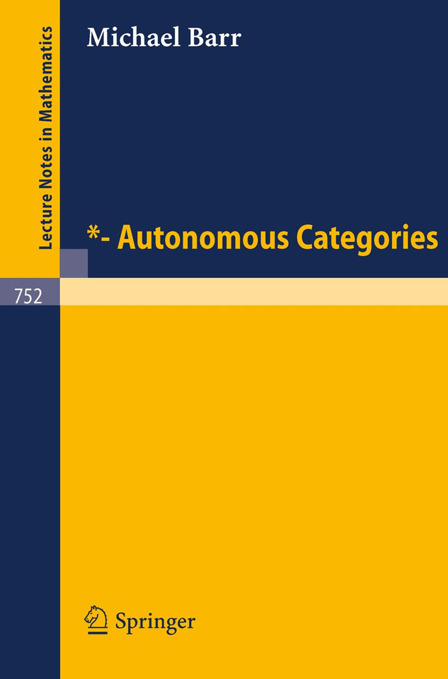 *- Autonomous Categories (Lecture Notes in Mathematics #752) book cover by M. Barr