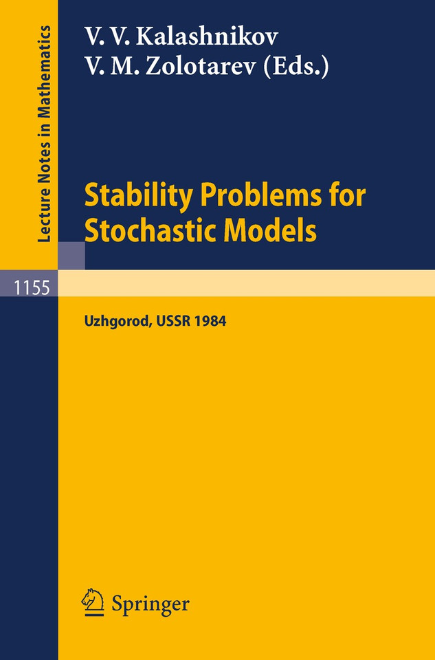 Stability Problems for Stochastic Models: Proceedings of the 8th International Seminar held in Uzhgorod, USSR, Sept. 23-29, 1984 (Lecture Notes in Mathematics #1155) book cover by 
