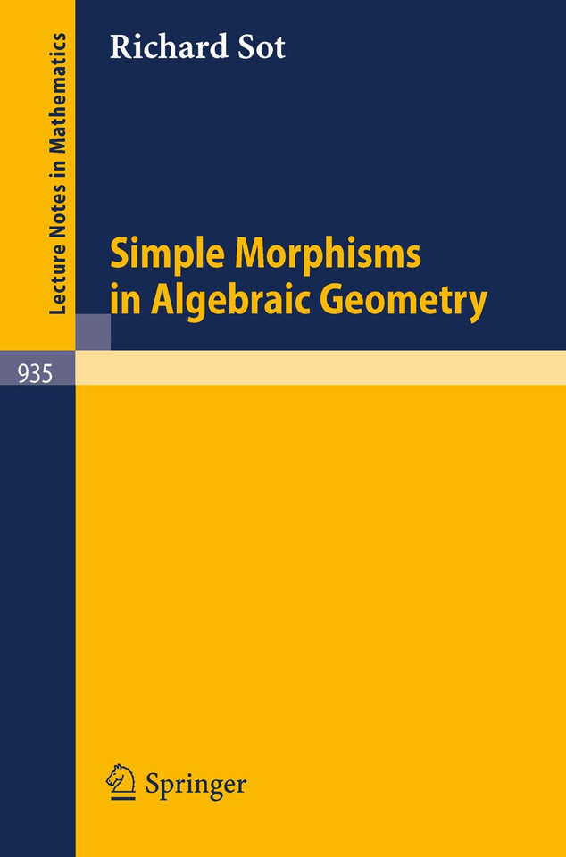 Simple Morphisms in Algebraic Geometry (Lecture Notes in Mathematics #935) book cover by R. Sot