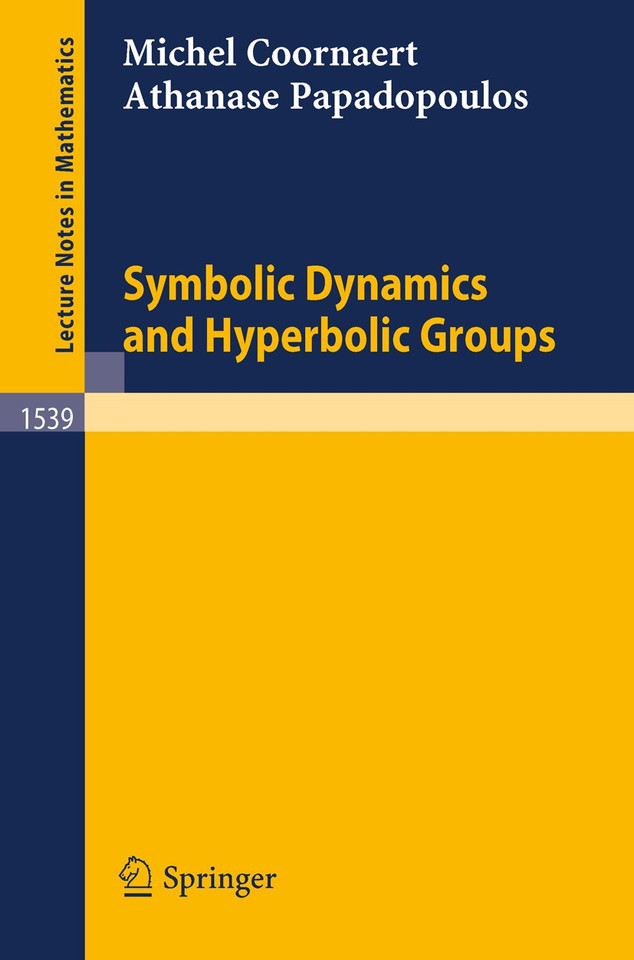 Symbolic Dynamics and Hyperbolic Groups (Lecture Notes in Mathematics #1539) book cover by Michel Coornaert, Athanase Papadopoulos
