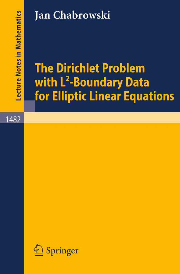The Dirichlet Problem with L2-Boundary Data for Elliptic Linear Equations (Lecture Notes in Mathematics #1482) book cover by Jan Chabrowski